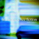 It's Not Science Fiction.gif 168x168, 19k